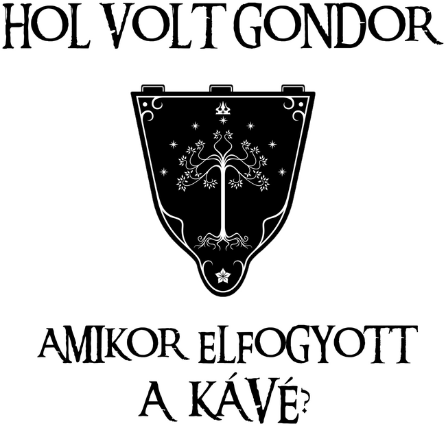 Hol volt Gondor? (kávé)