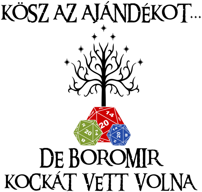Boromir kockát vett volna