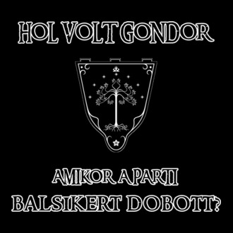 Hol volt Gondor? (balsiker)