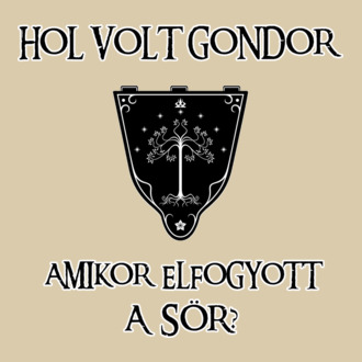 Hol volt Gondor? (sör)