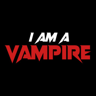 I am a Vampire